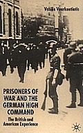 The Prisoners of War and German High Command: The British and American Experience