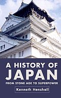 History of Japan Second Edition From Stone Age to Superpower