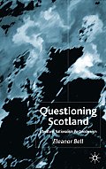 Questioning Scotland: Literature, Nationalism, Postmodernism