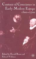 Contexts of Conscience in the Early Modern Europe, 1500-1700