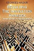Resolving the Innovation Paradox: Enhancing Growth in Technology Companies