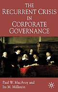 The Recurrent Crisis in Corporate Governance