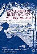 Encyclopedia of British Women's Writing 1900-1950