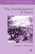 The Transformation of Peace: Peace as Governance in Contemporary Conflict Endings