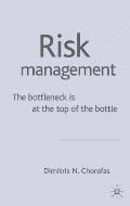 Management Risk: The Bottleneck Is at the Top of the Bottle