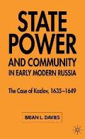State, Power and Community in Early Modern Russia: The Case of Kozlov, 1635-1649