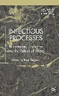 Infectious Processes: Knowledge, Discourse, and the Politics of Prions
