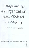 Safeguarding the Organization Against Violence and Bullying: An International Perspective
