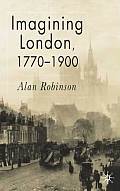 Imagining London, 1770-1900