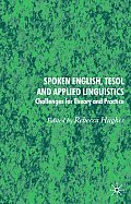 Spoken English, TESOL and Applied Linguistics: Challenges for Theory and Practice