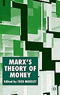 Marx's Theory of Money: Modern Appraisals