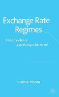 Exchange Rate Regimes: Fixed, Flexible or Something in Between?
