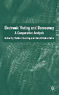 Electronic Voting and Democracy: A Comparative Analysis