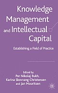 Knowledge Management and Intellectual Capital: Establishing a Field of Practice