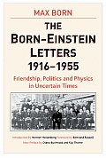 Born Einstein Letters Friendship Politics & Physics in Uncertain Times
