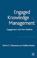 Engaged Knowledge Management: Engagement with New Realities