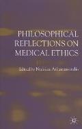 Philosophical Reflections on Medical Ethics