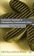 Postmodern Humanism in Contemporary Literature and Culture: Reconciling the Void