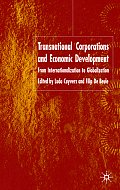 Transnational Corporations and Economic Development: From Internationalization to Globalization
