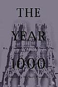 The Year 1000: Religious and Social Response to the Turning of the First Millennium