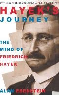 Hayeks Journey The Mind Of Friedrich