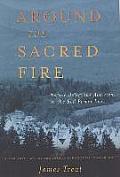 Around the Sacred Fire: Native Religious Activism in the Red Power Era