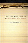 Life & Death Decision A Jury Weighs the Death Penalty