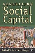 Generating Social Capital Civil Society & Institutions in Comparative Perspective