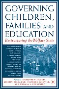Governing Children, Families and Education: Restructuring the Welfare State