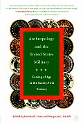 Anthropology and the United States Military: Coming of Age in the Twenty-First Century