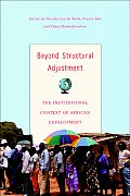 Beyond Structural Adjustment: The Institutional Context of African Development