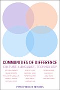 Communities of Difference: Culture, Language, Technology