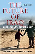 Future Of Iraq Dictatorship Democracy Or