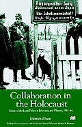 Collaboration in the Holocaust Crimes of the Local Police in Belorussia & Ukraine 1941 44