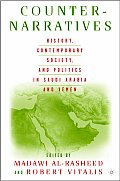 Counter-Narratives: History, Contemporary Society, and Politics in Saudi Arabia and Yemen