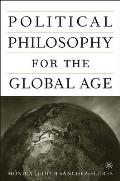 Political Philosophy for the Global Age