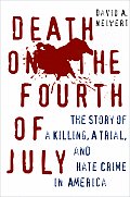 Death On The Fourth Of July The Story O