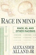 Race in Mind: Race, Iq, and Other Racisms