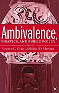 Ambivalence, Politics and Public Policy