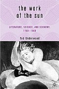 The Work of the Sun: Literature, Science, and Political Economy, 1760-1860