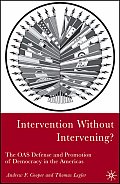 Intervention Without Intervening?: The OAS Defense and Promotion of Democracy in the Americas