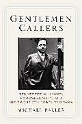 Gentlemen Callers Tennessee Williams Homosexuality & Mid Twentieth Century Drama