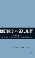 Rhetoric and Sexuality: The Poetry of Hart Crane, Elizabeth Bishop, and James Merrill