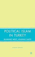 Political Islam in Turkey: Running West, Heading East?