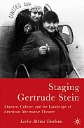 Staging Gertrude Stein: Absence, Culture, and the Landscape of American Alternative Theatre