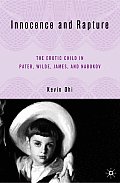 Innocence and Rapture: The Erotic Child in Pater, Wilde, James, and Nabokov