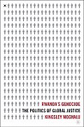 Rwanda's Genocide: The Politics of Global Justice