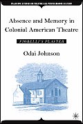 Absence and Memory in Colonial American Theatre: Fiorelli's Plaster