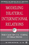 Modeling Bilateral International Relations: The Case of U.S.-China Interactions