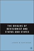 The Origins of Revisionist and Status-Quo States